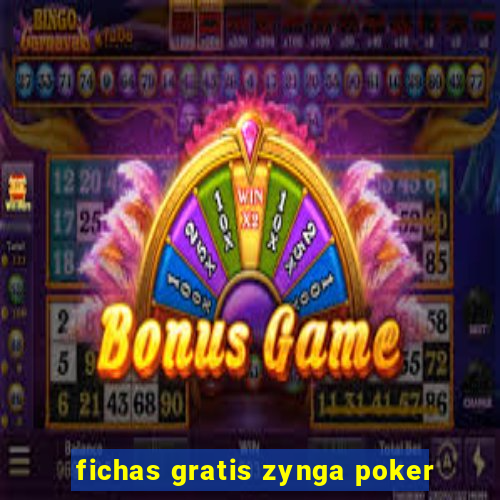 fichas gratis zynga poker